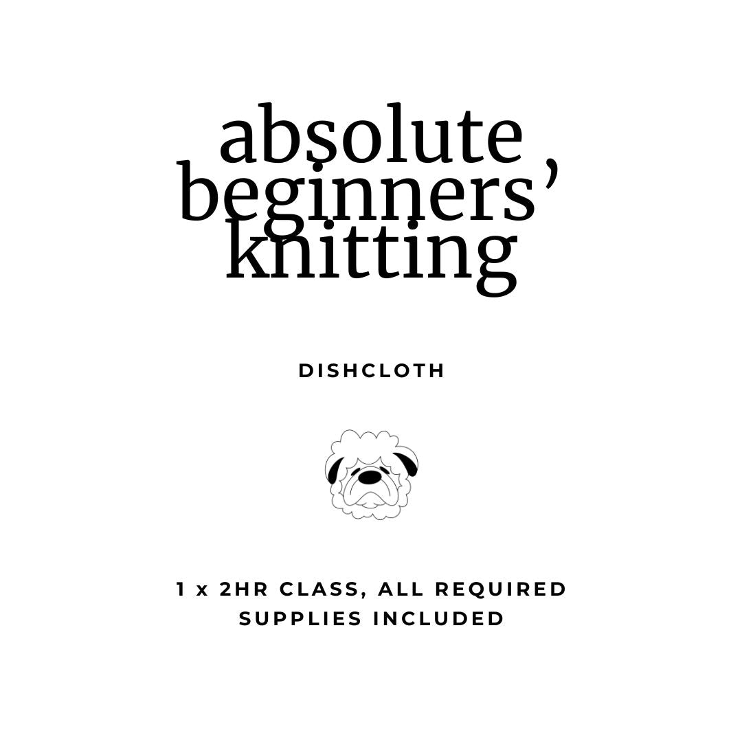 TWB's Starter Stitch Society - Absolute Beginners' Knitting Class (Dishcloths)