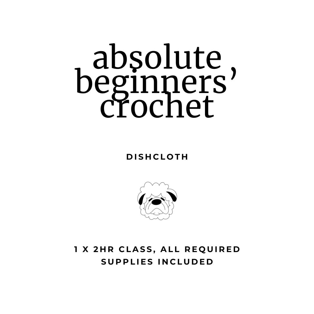 TWB's Starter Stitch Society - Absolute Beginners' Crochet Class (Dishcloths)