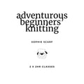 TWB's Starter Stitch Society - Adventurous Beginner's Knitting Class (Scarf)